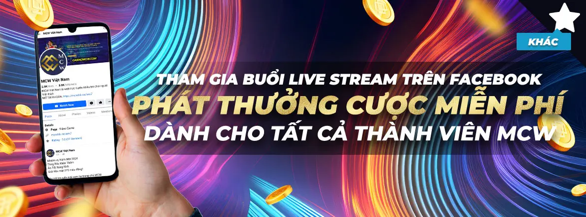 Phát thưởng miễn phí trên live stream facebook MCW VIệt Nam